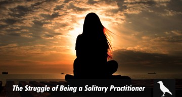 The Struggles of Being a Solitary Practitioner