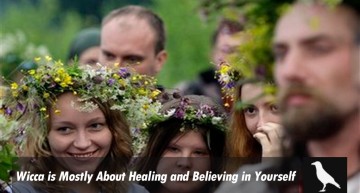Wicca is Mostly About Healing and Believing in Yourself!
