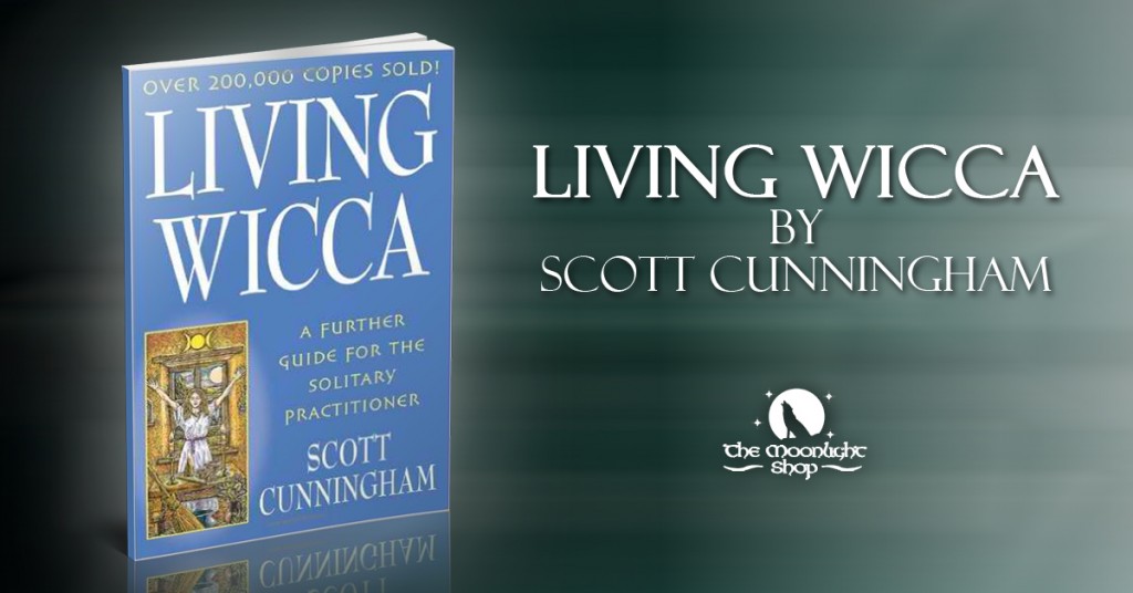living wicca by scott cunningham