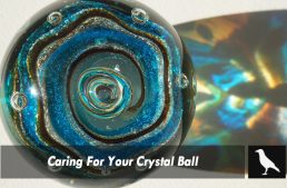 Caring For Your Crystal Ball